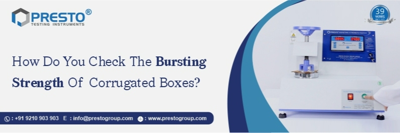 How do you check the bursting strength of corrugated boxes?